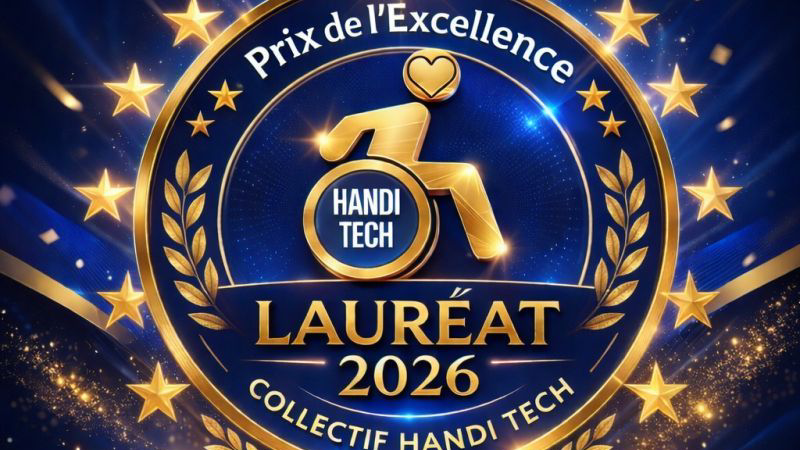 Affiche du Prix de l’Excellence Handi Tech 2026, décerné par le Collectif Handi Tech. L’affiche met en avant un trophée doré en forme de silhouette en fauteuil roulant, entouré d’une couronne de lauriers et d’étoiles dorées sur un fond bleu nuit. Le texte indique : 'Prix de l’Excellence', 'LAURÉAT 2026', et 'Remise des prix à la French Tech Lille – 5 mars 2026'. Des effets lumineux et des confettis dorés ajoutent une touche festive et prestigieuse à l’image, soulignant l’importance de cette reconnaissance dans le domaine de l’innovation et de l’accessibilité.